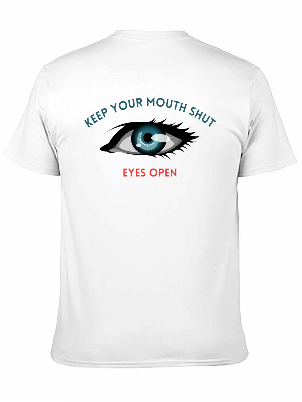 Keep Your Mouth Shut T-Shirt
