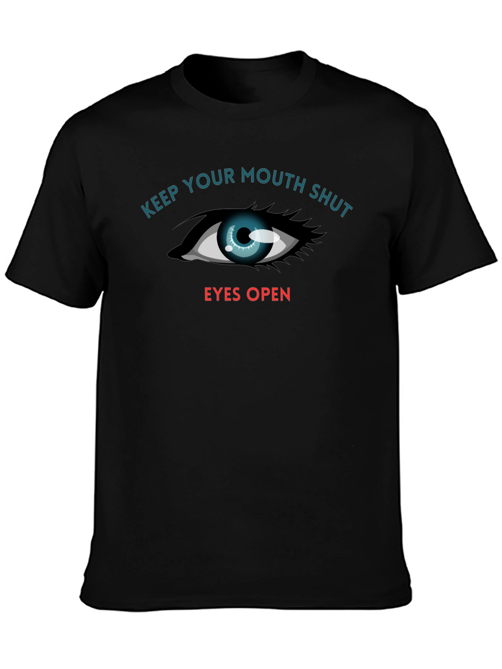 Keep Your Mouth Shut T-Shirt
