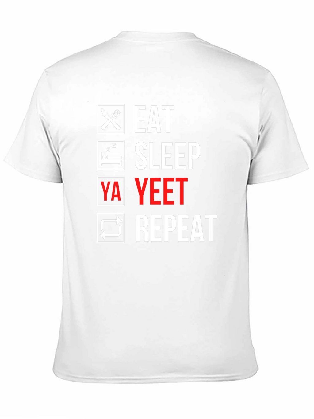 Eat Sleep Ya Yeet Repeat T-Shirt