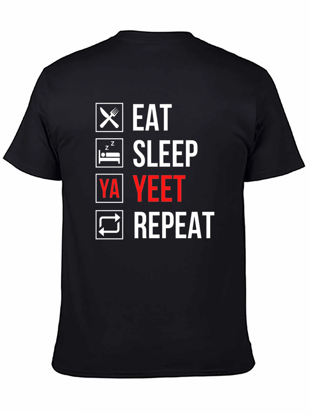 Eat Sleep Ya Yeet Repeat T-Shirt