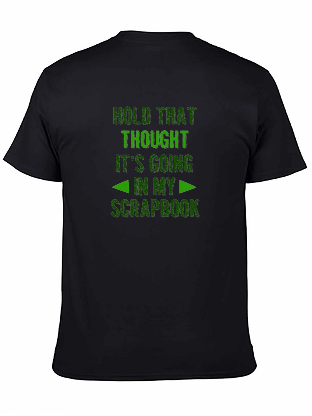 Hold That Thought Scrapbook T-Shirt