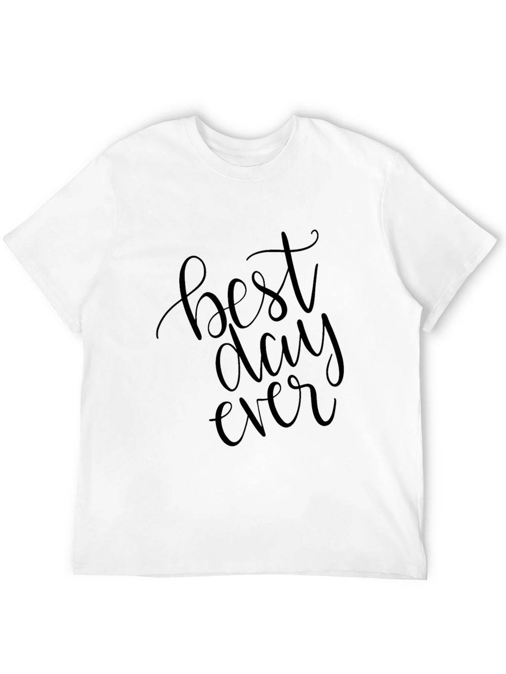 Best Day Ever Black T-Shirt