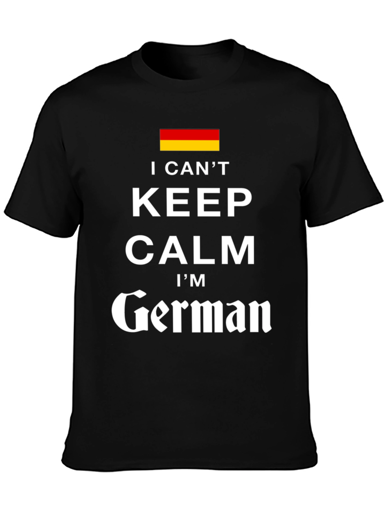 I Cant Keep Calm Im German T-Shirt