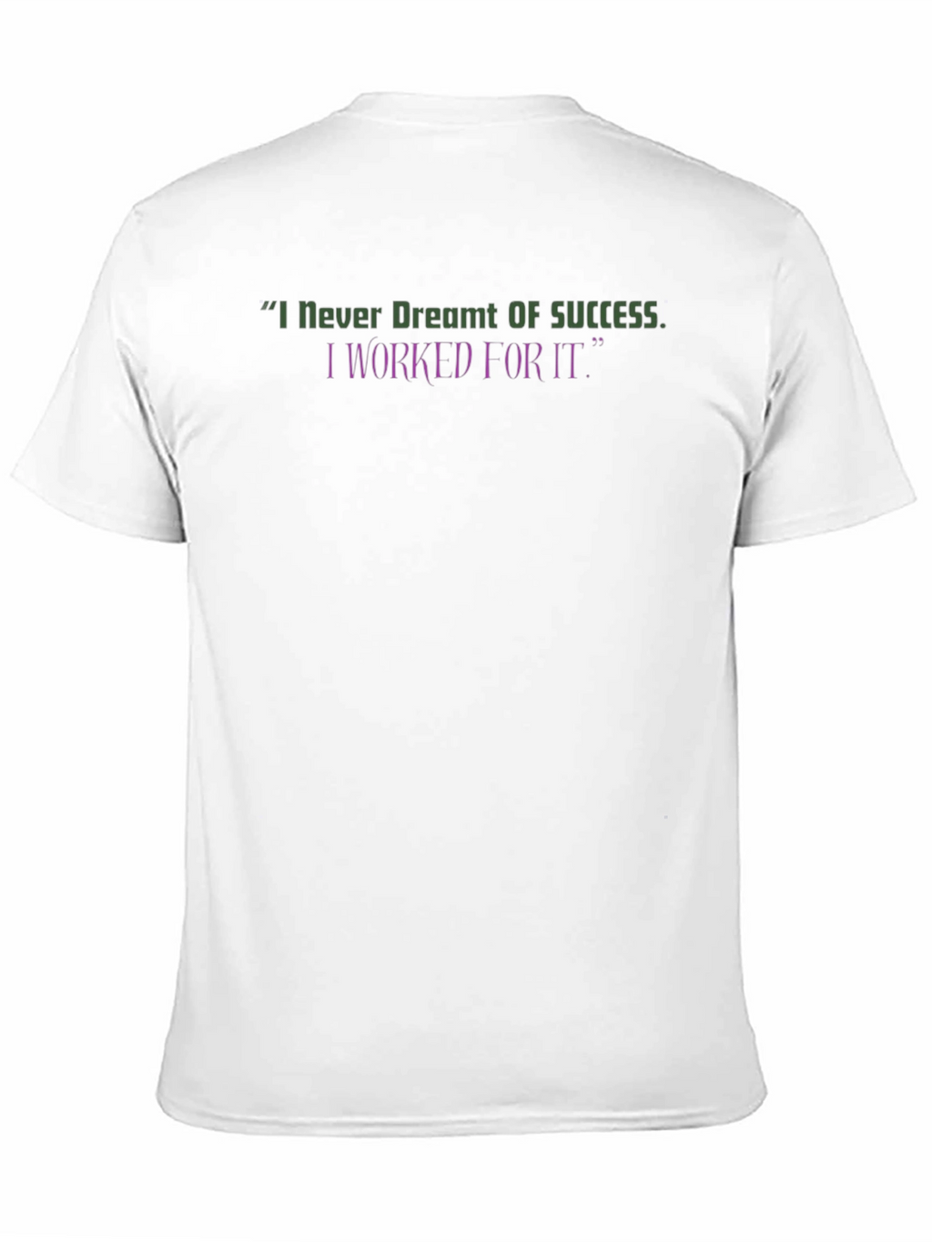 Motivational Graphic Tee: I Worked For It
