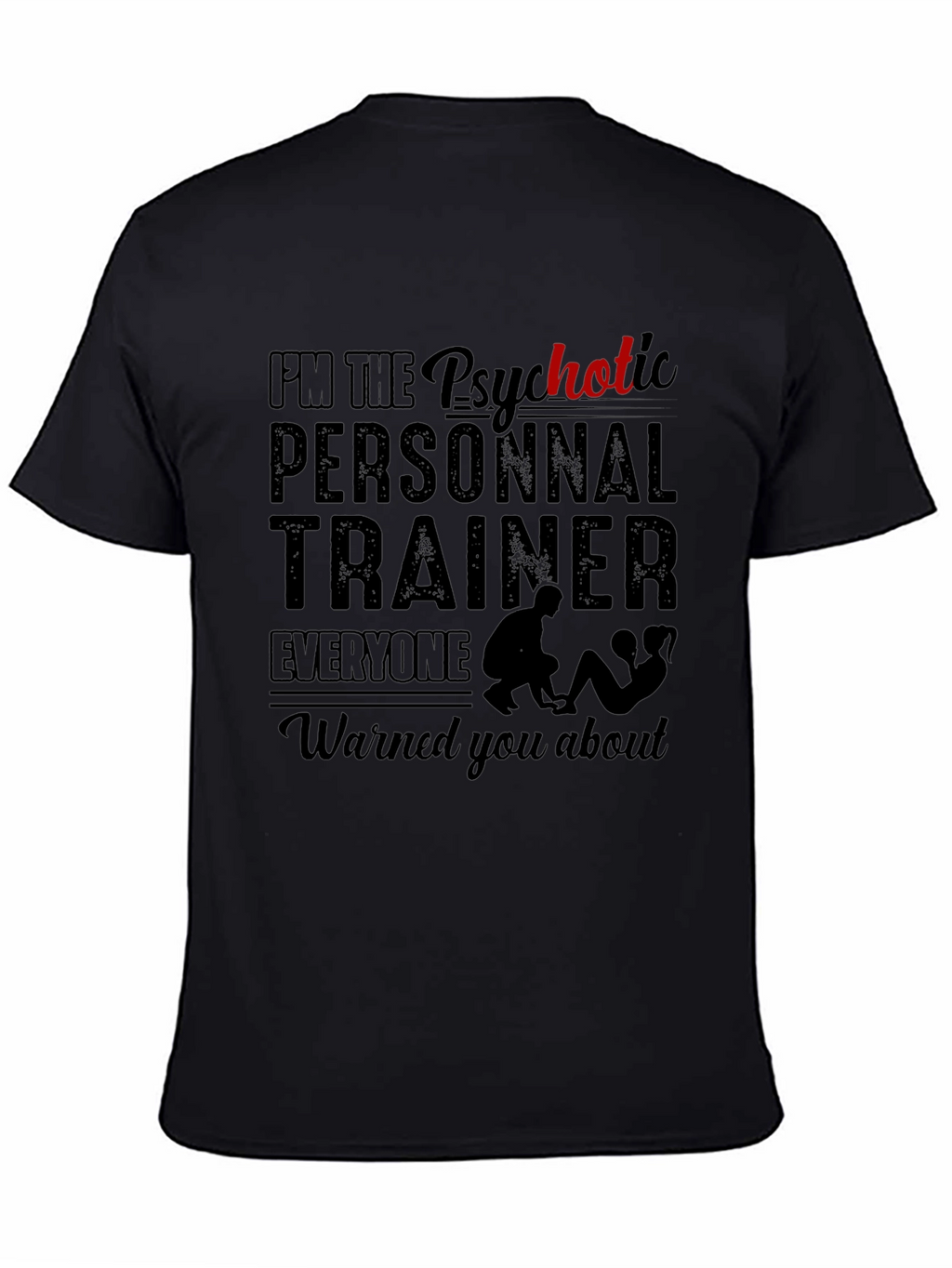 Psychotic Personal Trainer Black T-Shirt