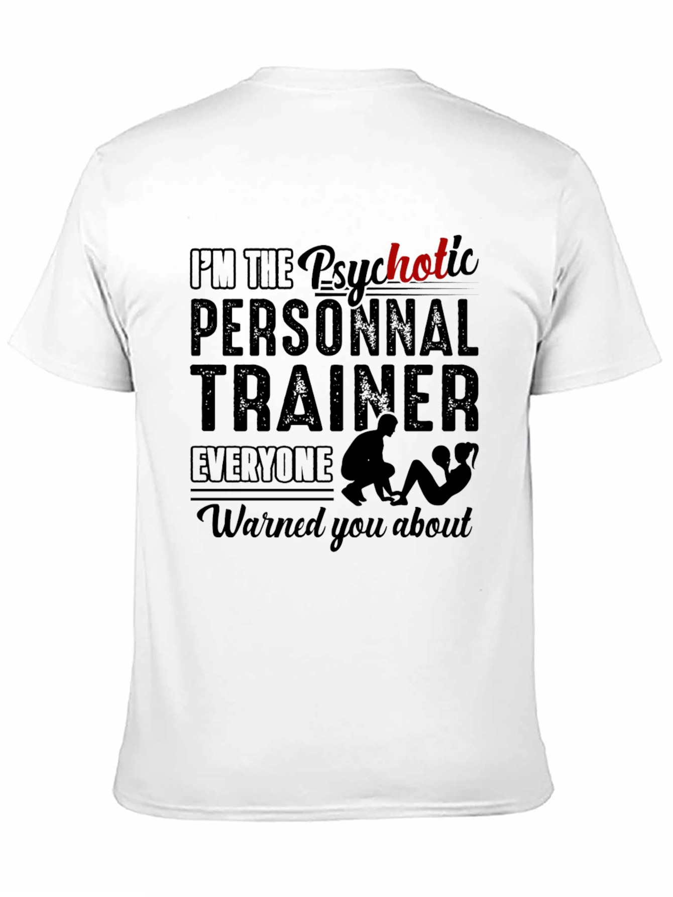 Psychotic Personal Trainer Black T-Shirt