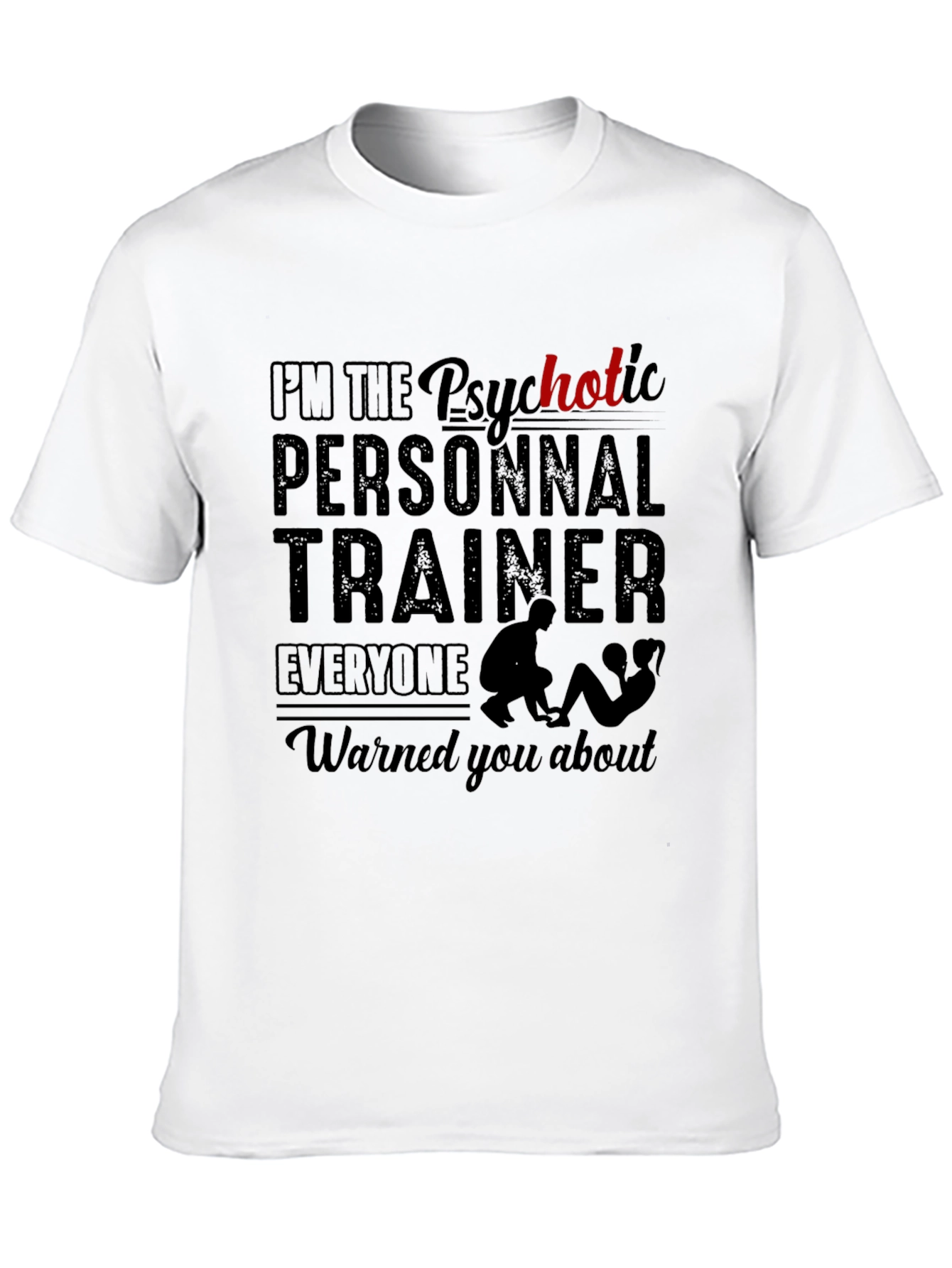 Psychotic Personal Trainer Black T-Shirt