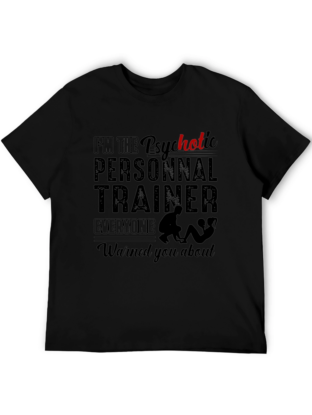 Psychotic Personal Trainer Black T-Shirt