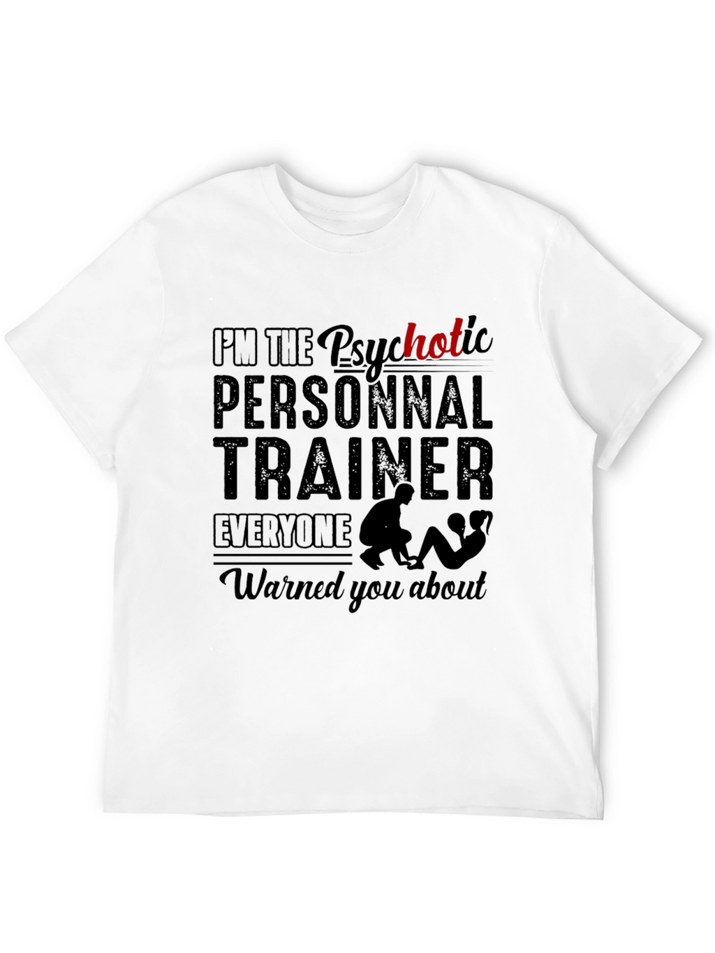 Psychotic Personal Trainer Black T-Shirt