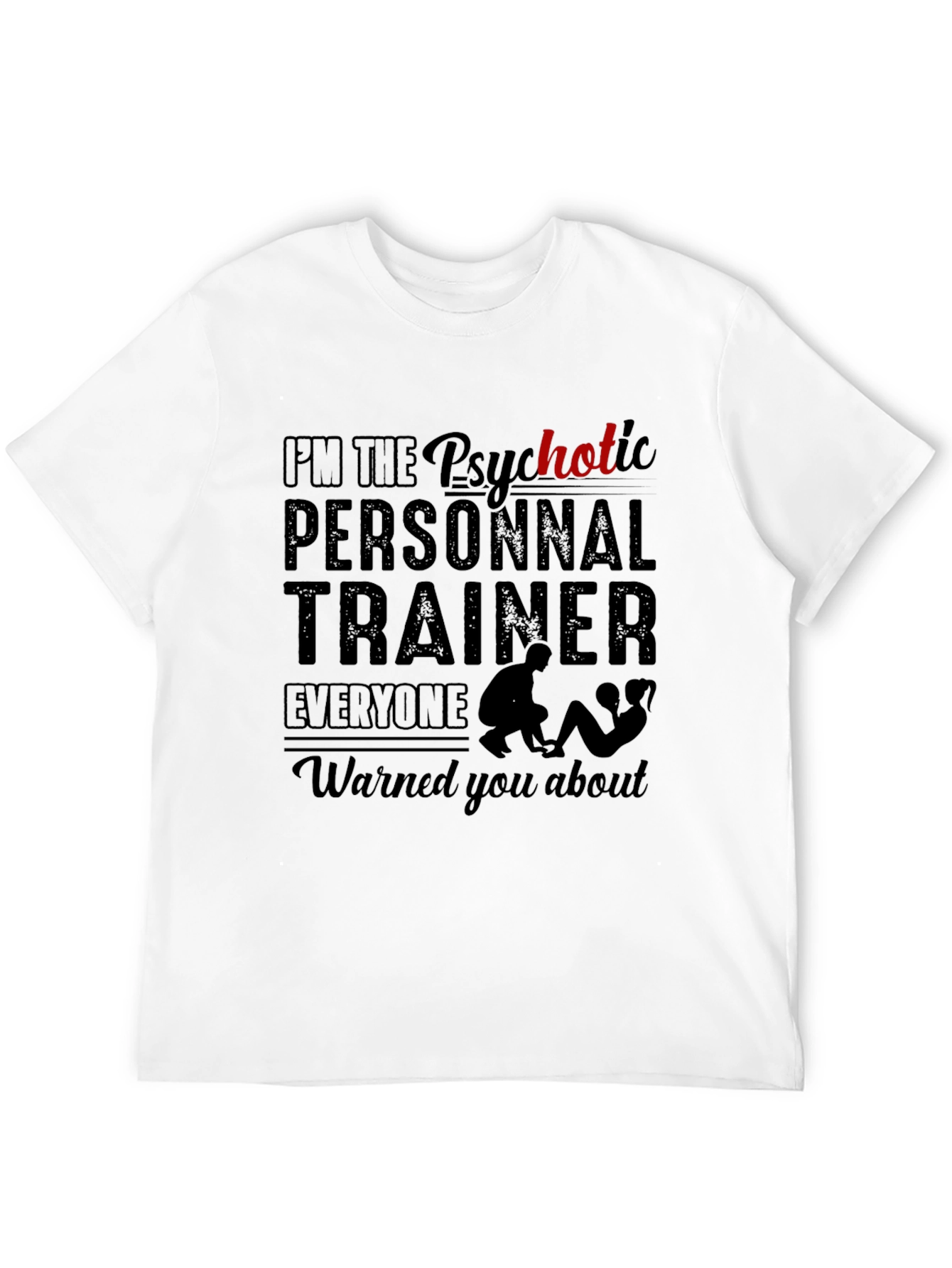 Psychotic Personal Trainer Black T-Shirt