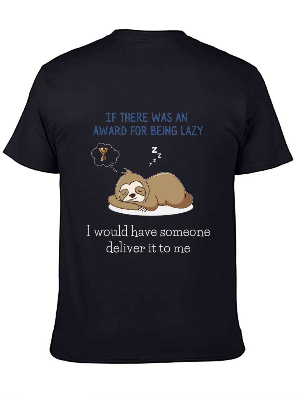 Lazy Sloth Award Delivery T-Shirt