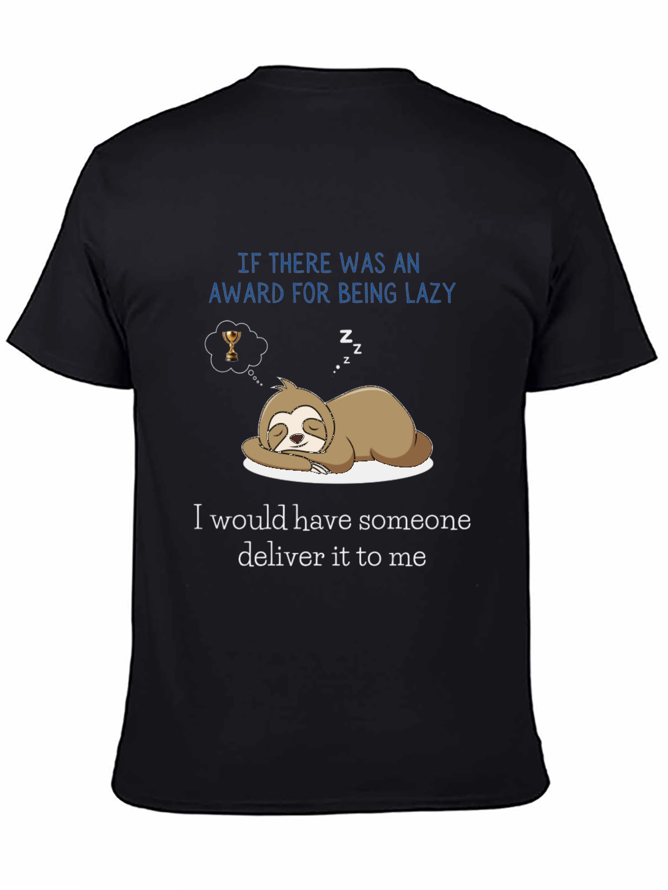 Lazy Sloth Award Delivery T-Shirt