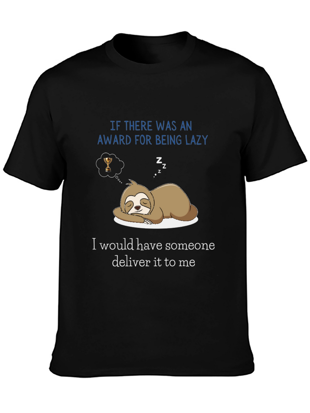 Lazy Sloth Award Delivery T-Shirt