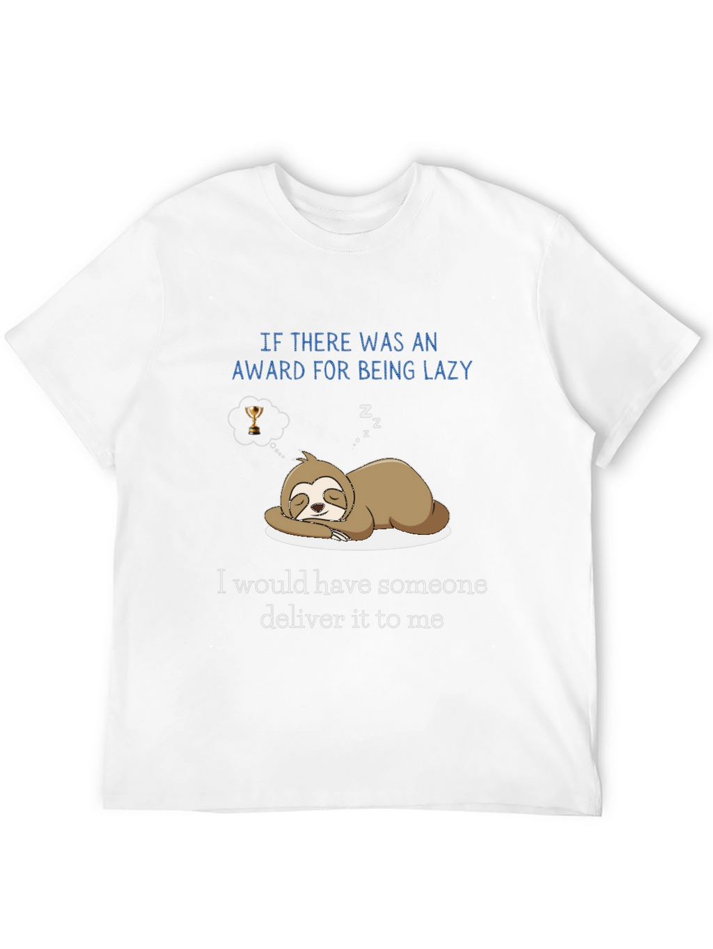 Lazy Sloth Award Delivery T-Shirt