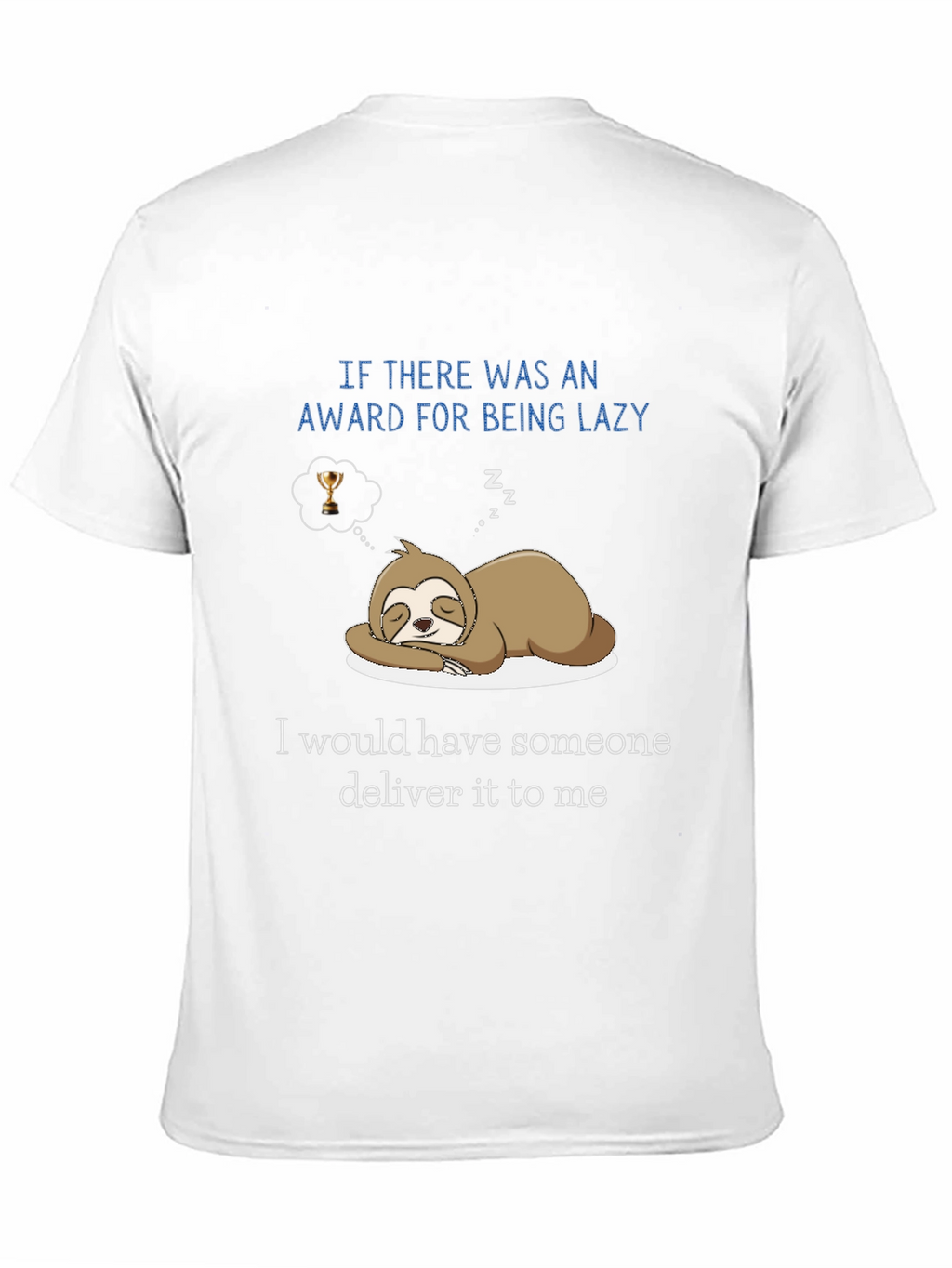 Lazy Sloth Award Delivery T-Shirt