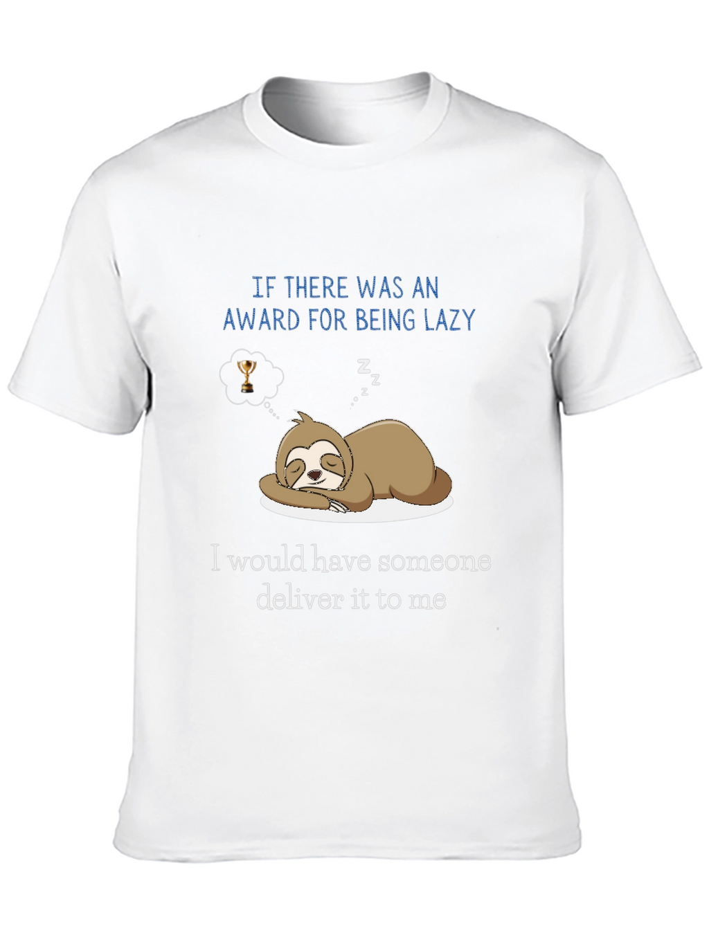 Lazy Sloth Award Delivery T-Shirt