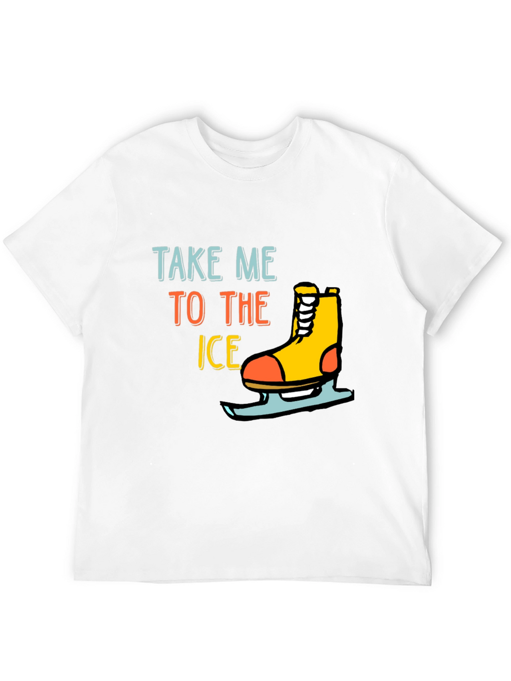Take Me To The Ice T-Shirt