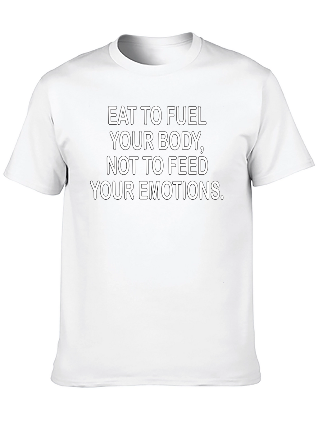 Eat to Fuel Your Body Motivational Black T-Shirt