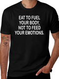 Eat to Fuel Your Body Motivational Black T-Shirt