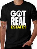 Got Real Estate? Graphic Tee