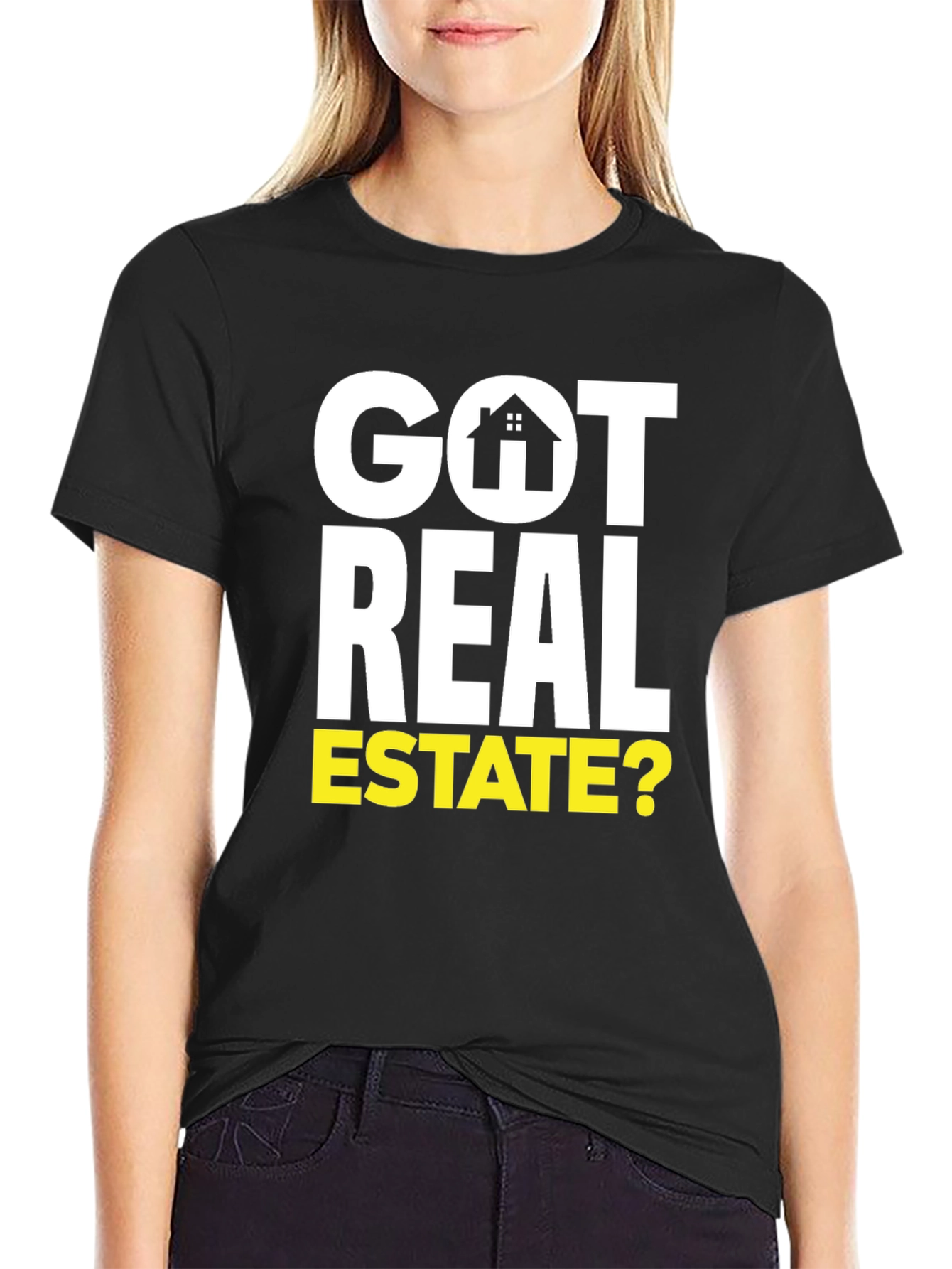 Got Real Estate? Graphic Tee