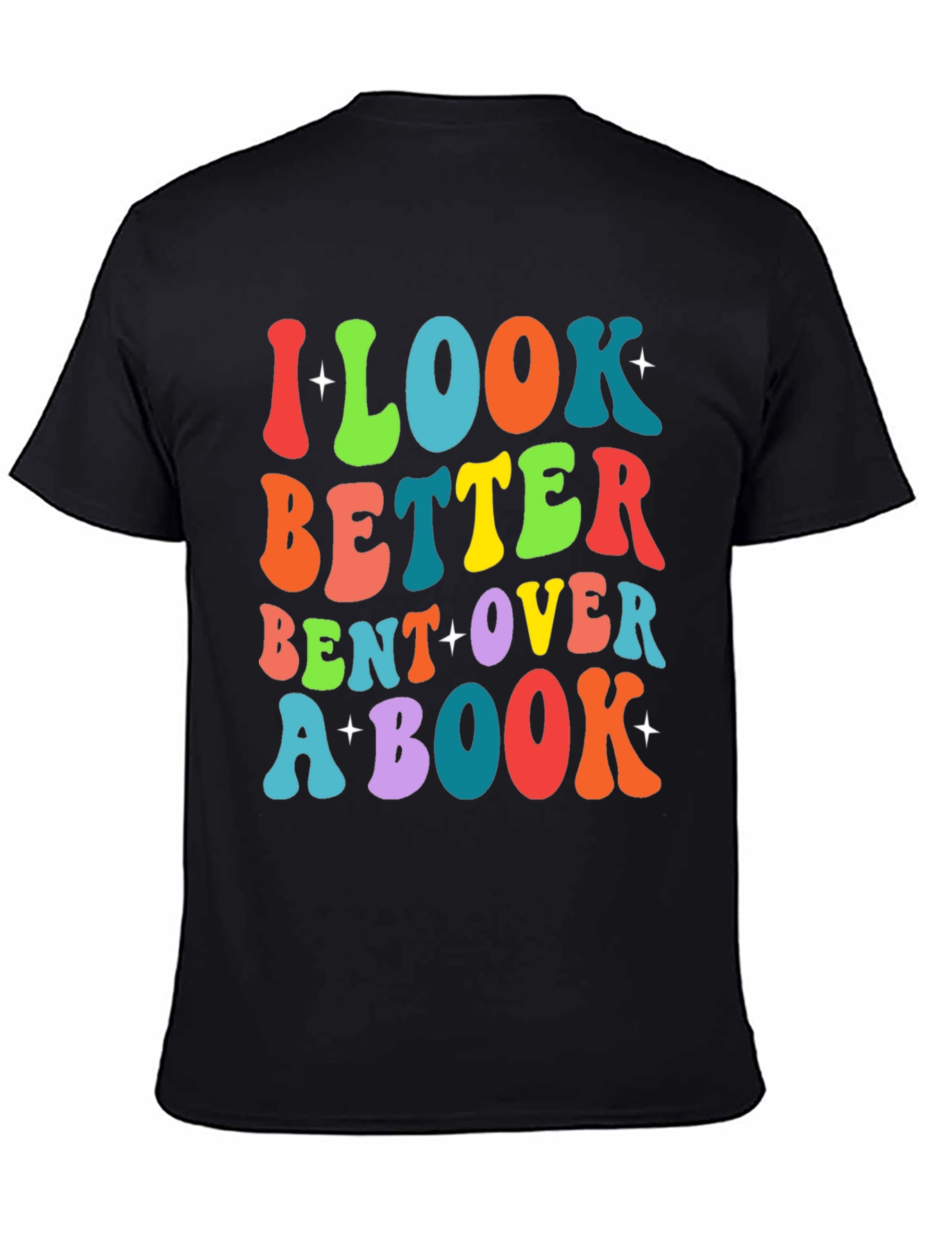 I Look Better Bent Over A Book T-Shirt
