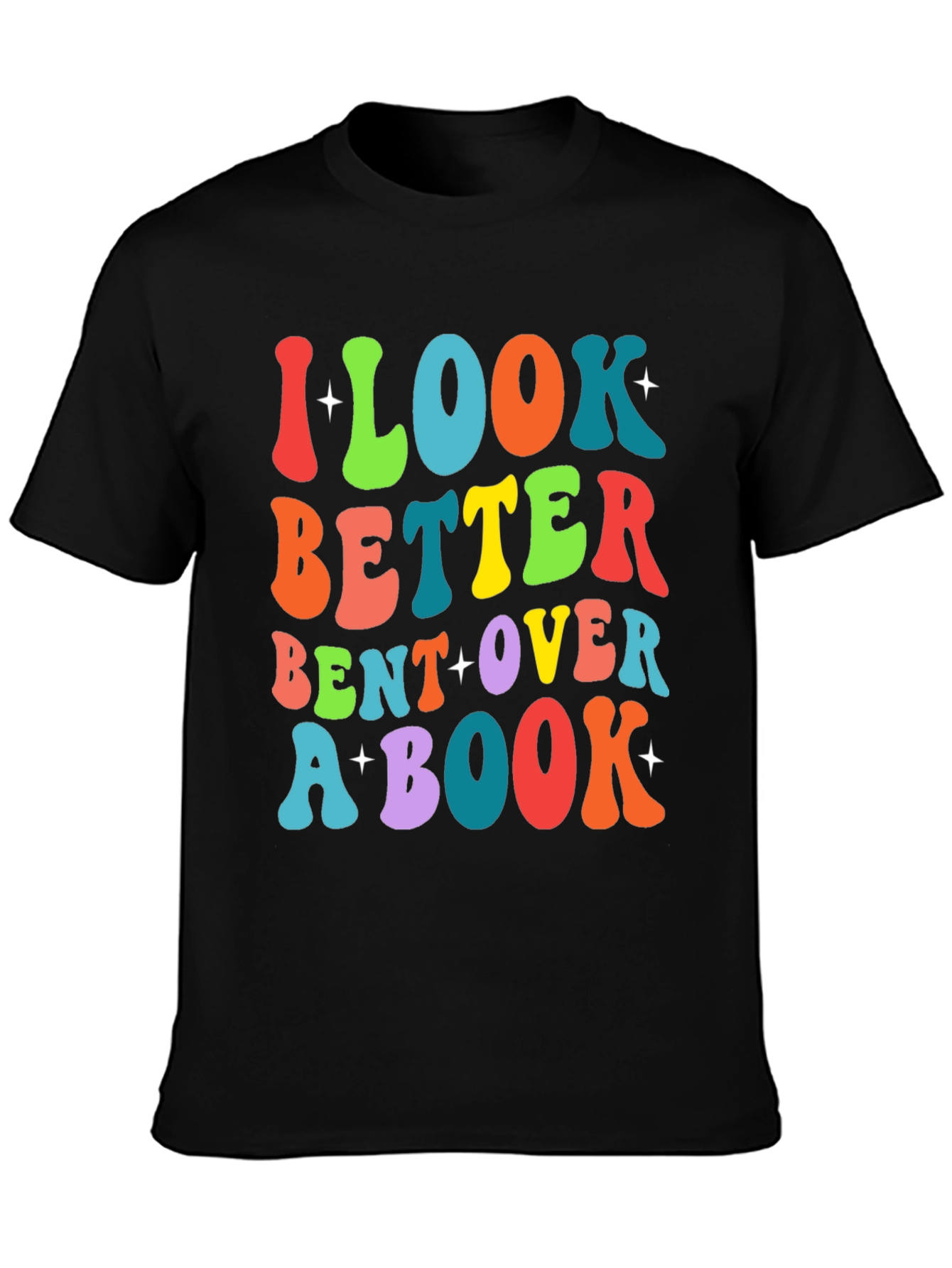 I Look Better Bent Over A Book T-Shirt