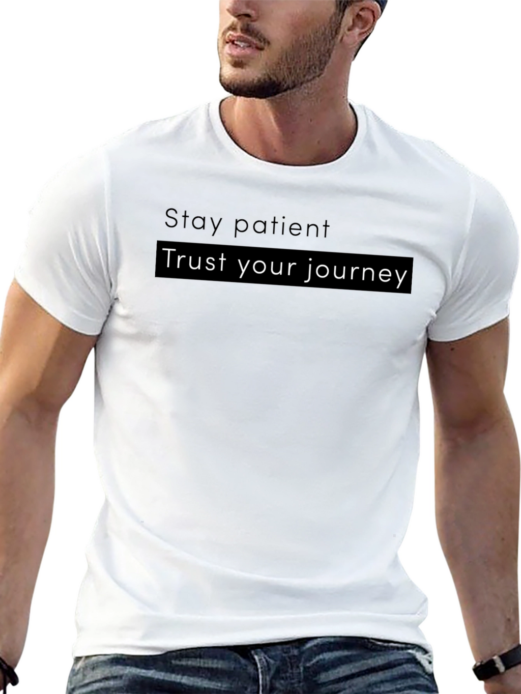 Motivational T-Shirt - Stay Patient Trust Your Journey