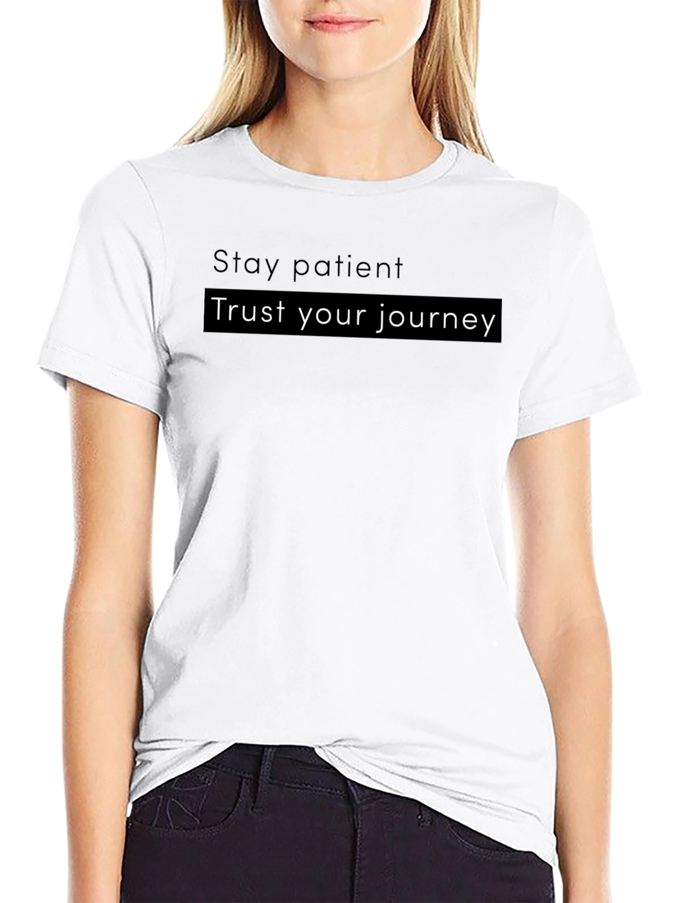 Motivational T-Shirt - Stay Patient Trust Your Journey