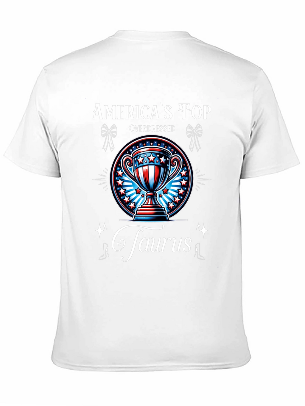 Americas Top Overdressed Taurus T-Shirt