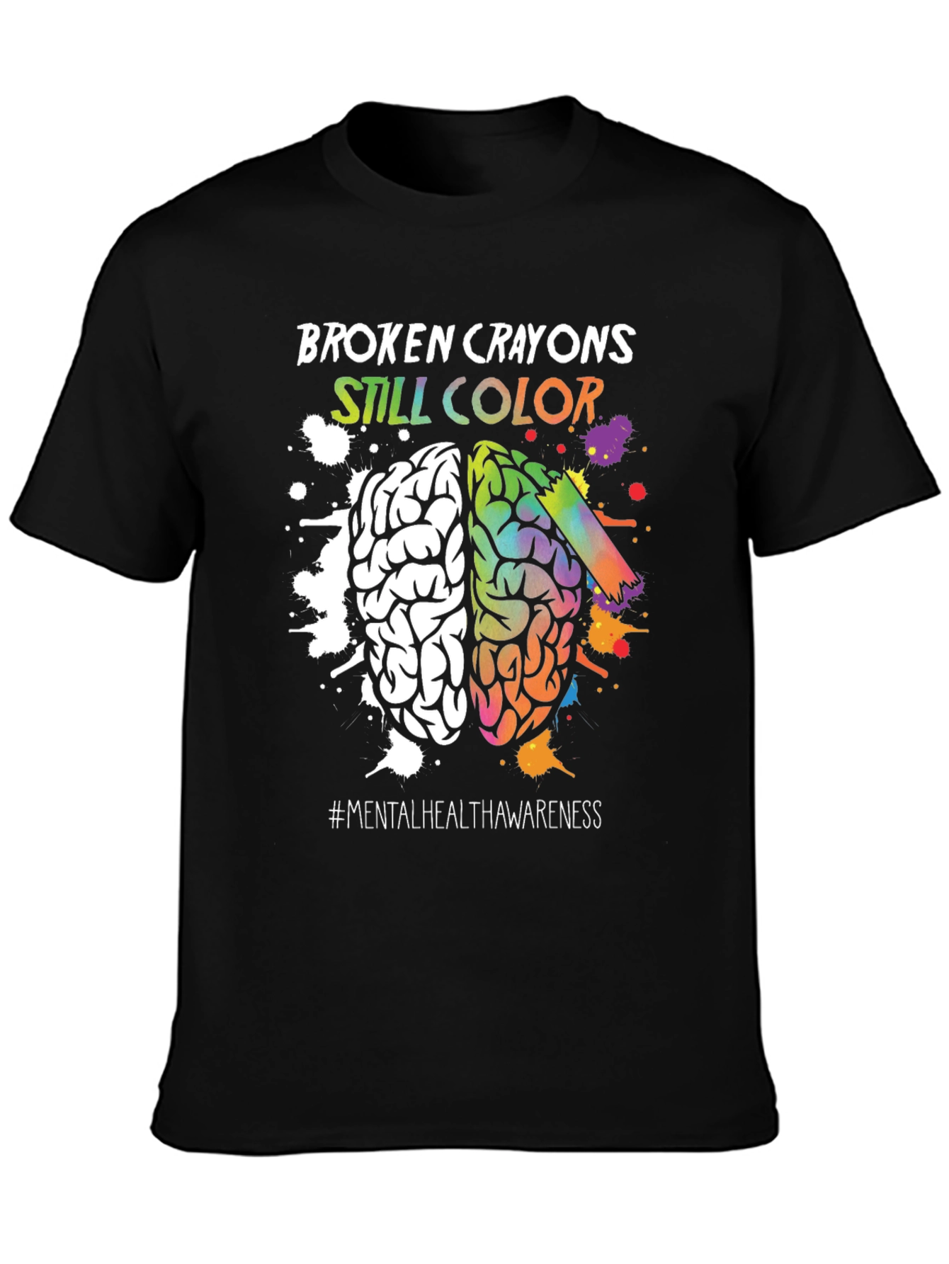 Broken Crayons Still Color Mental Health Awareness T-Shirt