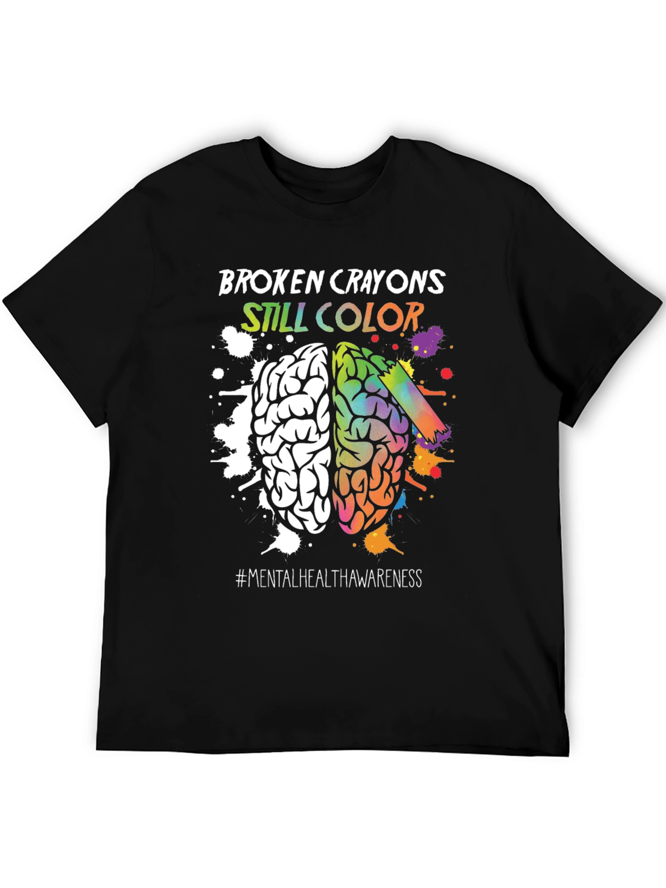 Broken Crayons Still Color Mental Health Awareness T-Shirt