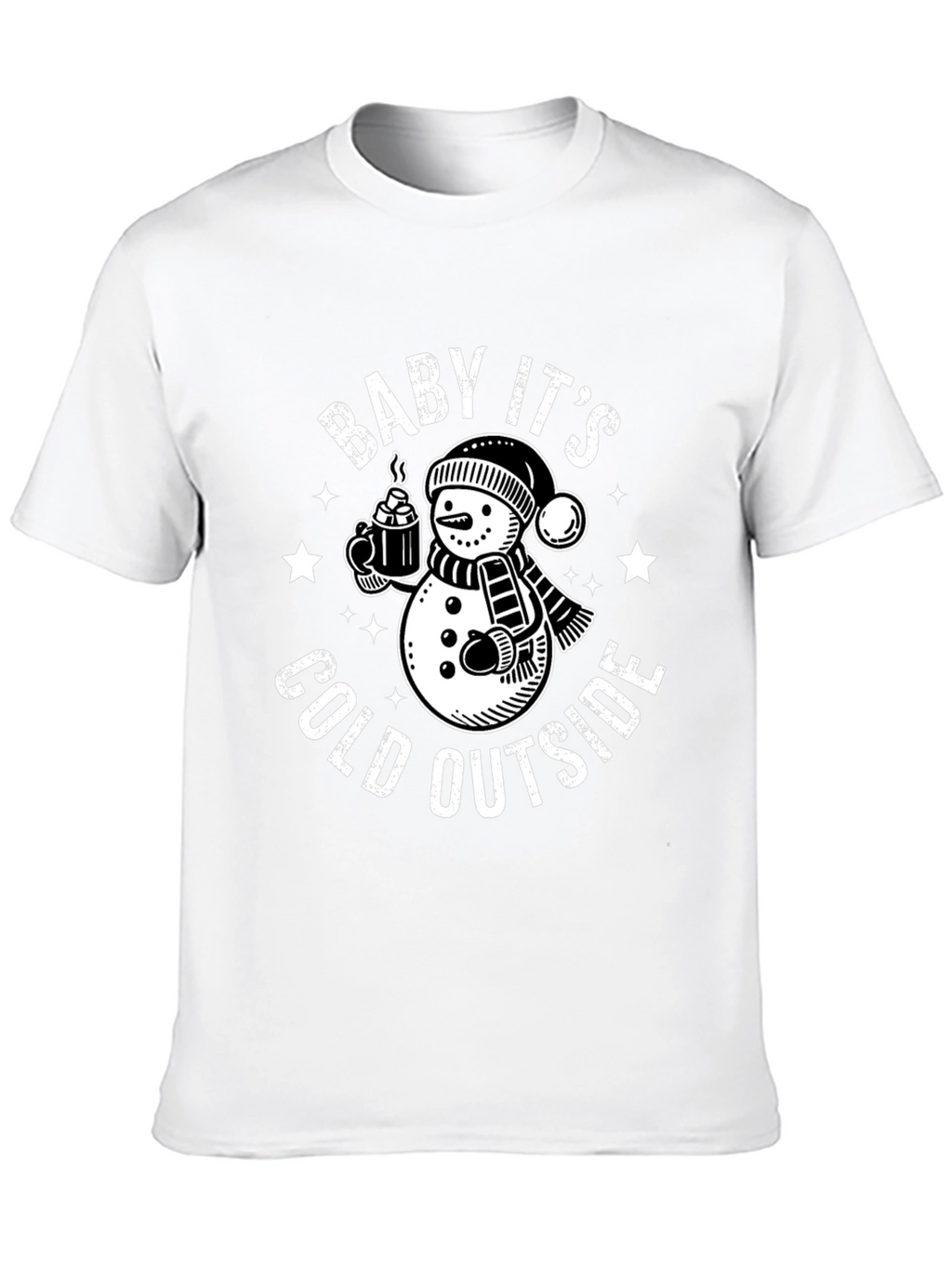 Baby Its Cold Outside T-Shirt