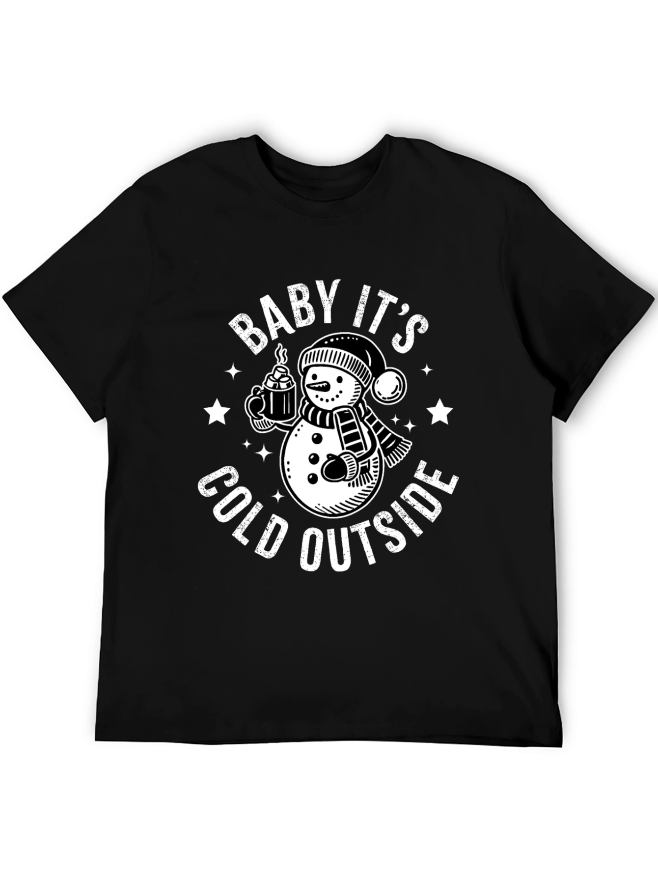 Baby Its Cold Outside T-Shirt