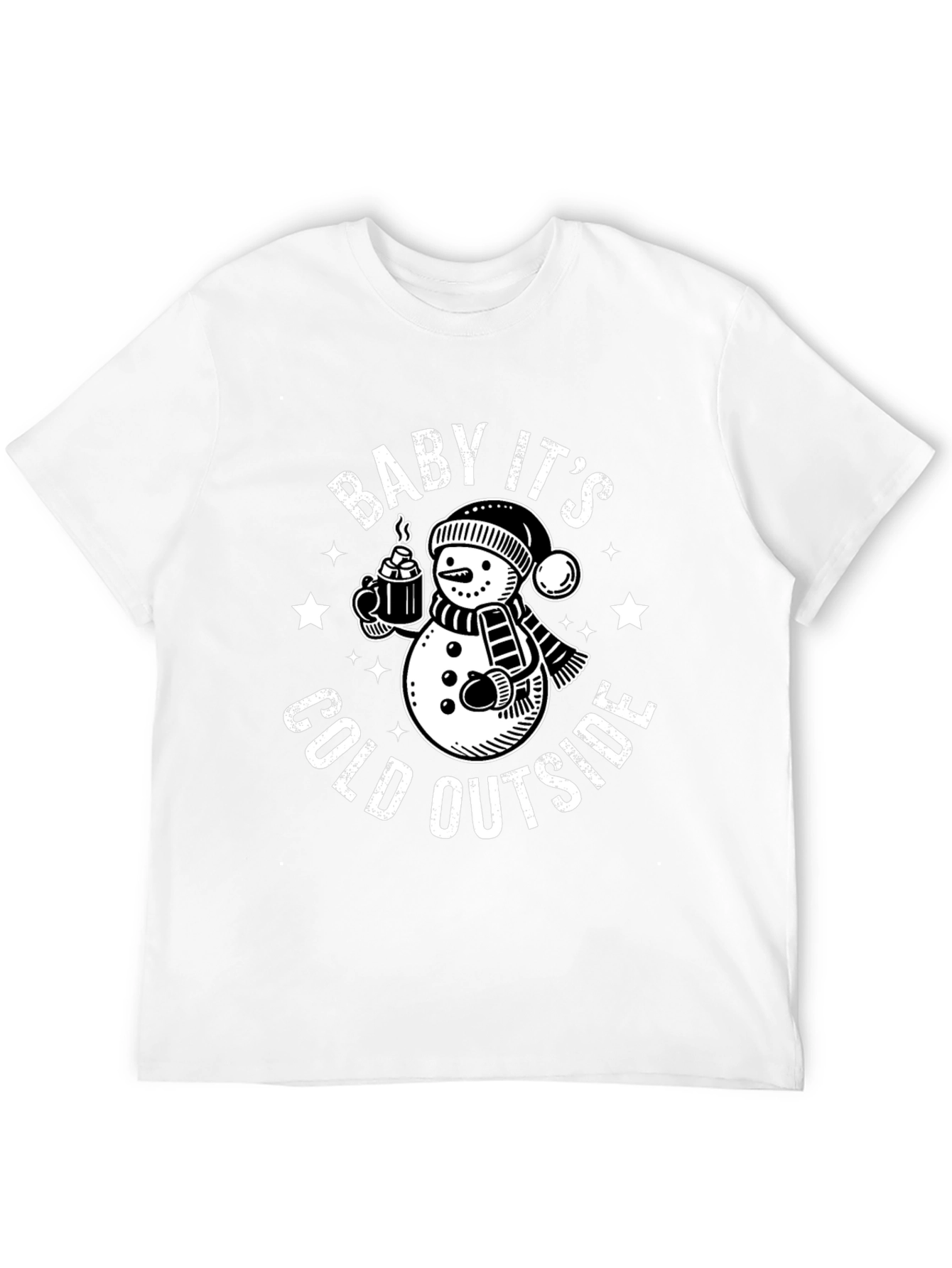 Baby Its Cold Outside T-Shirt