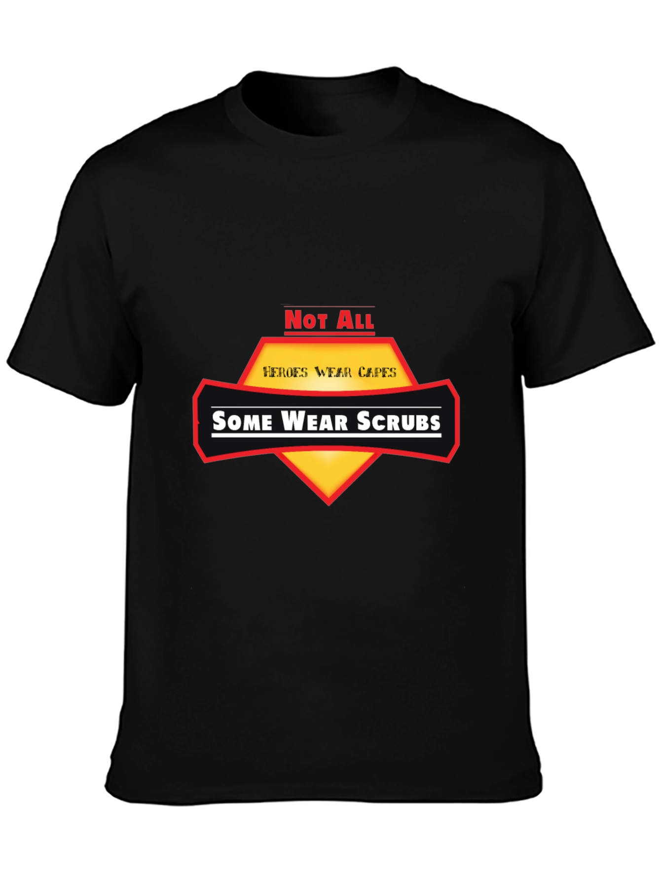 Heroes Wear Scrubs Graphic T-Shirt