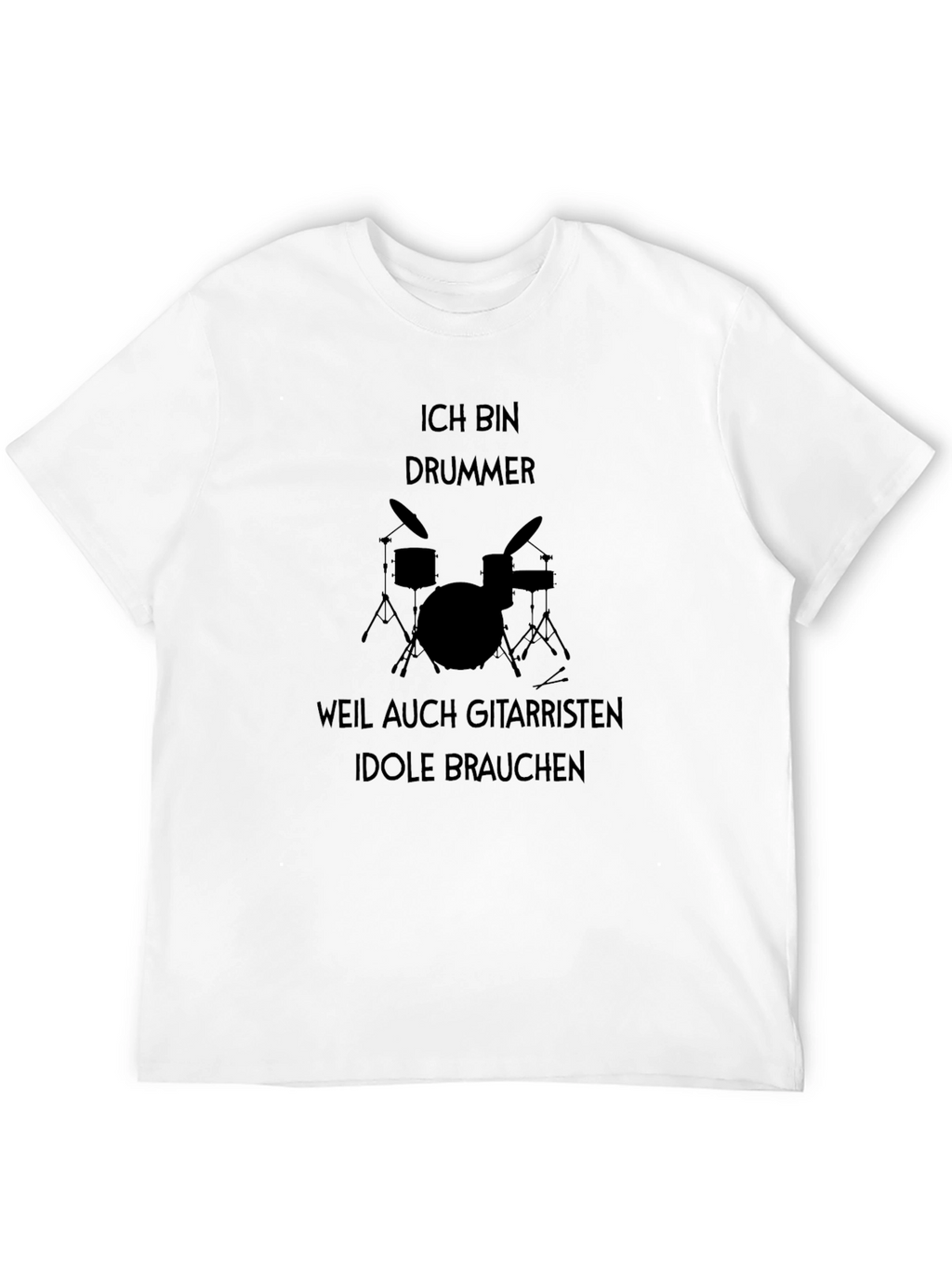 Ich Bin Drummer T-Shirt: Musician Humor Tee