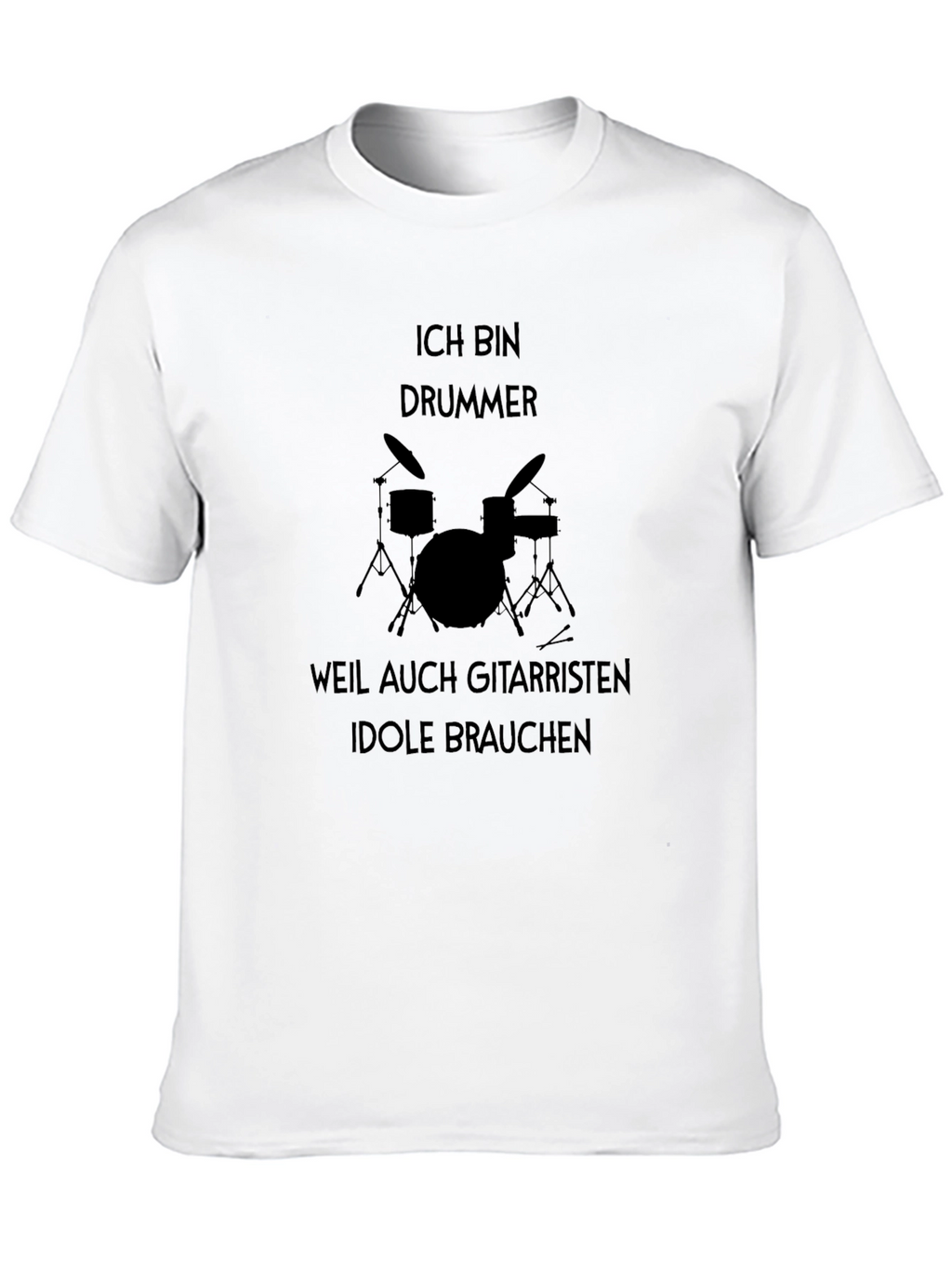 Ich Bin Drummer T-Shirt: Musician Humor Tee
