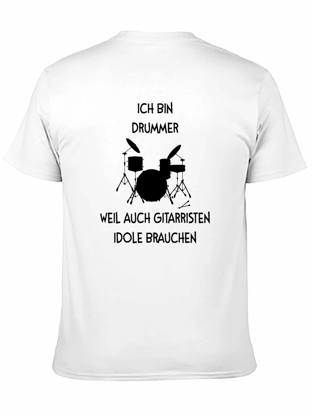 Ich Bin Drummer T-Shirt: Musician Humor Tee