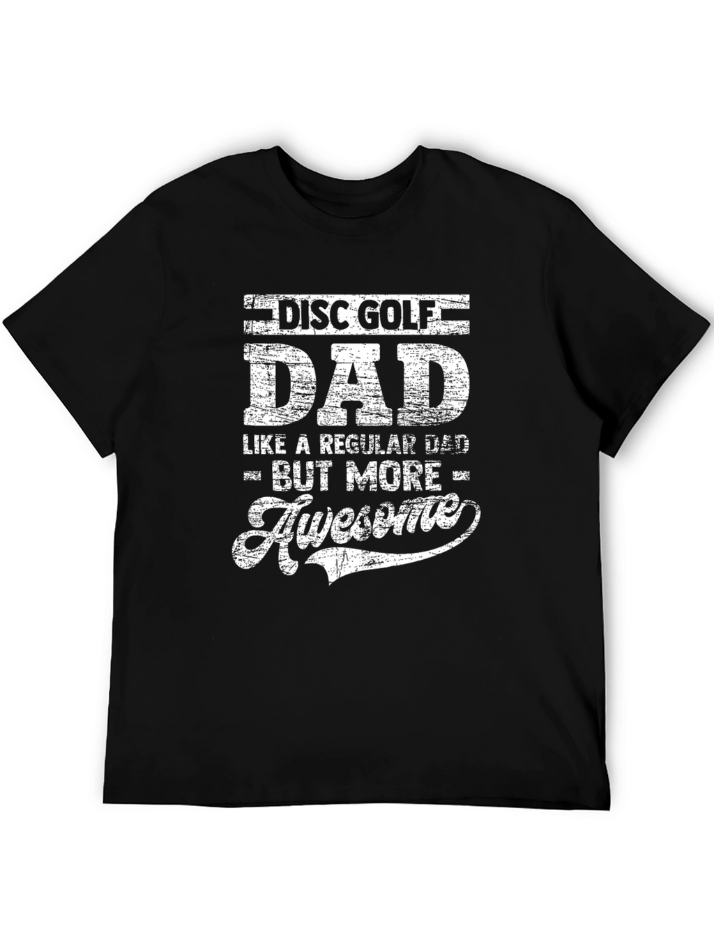 Disc Golf Dad T-Shirt - Awesome Fathers Day Gift