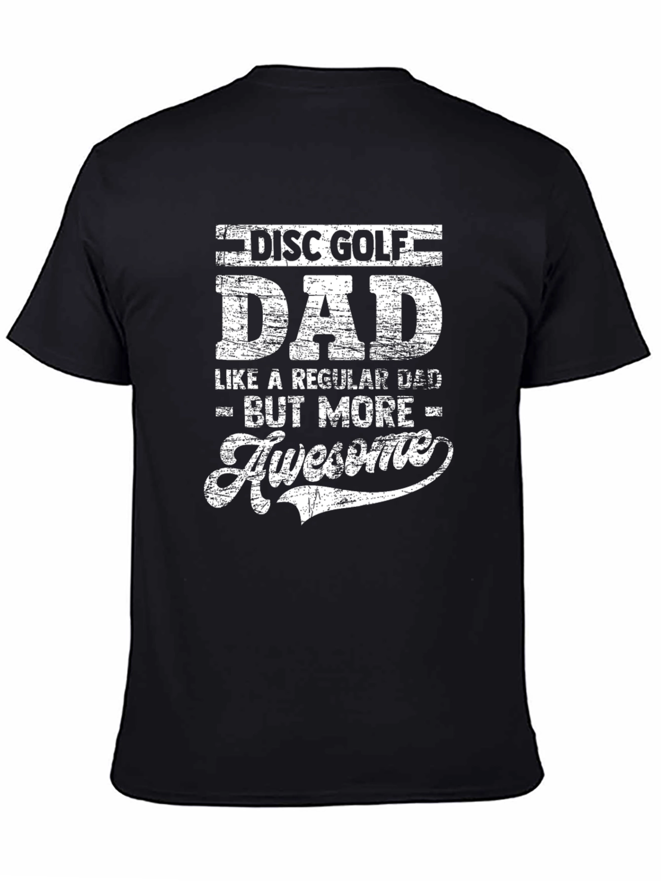 Disc Golf Dad T-Shirt - Awesome Fathers Day Gift