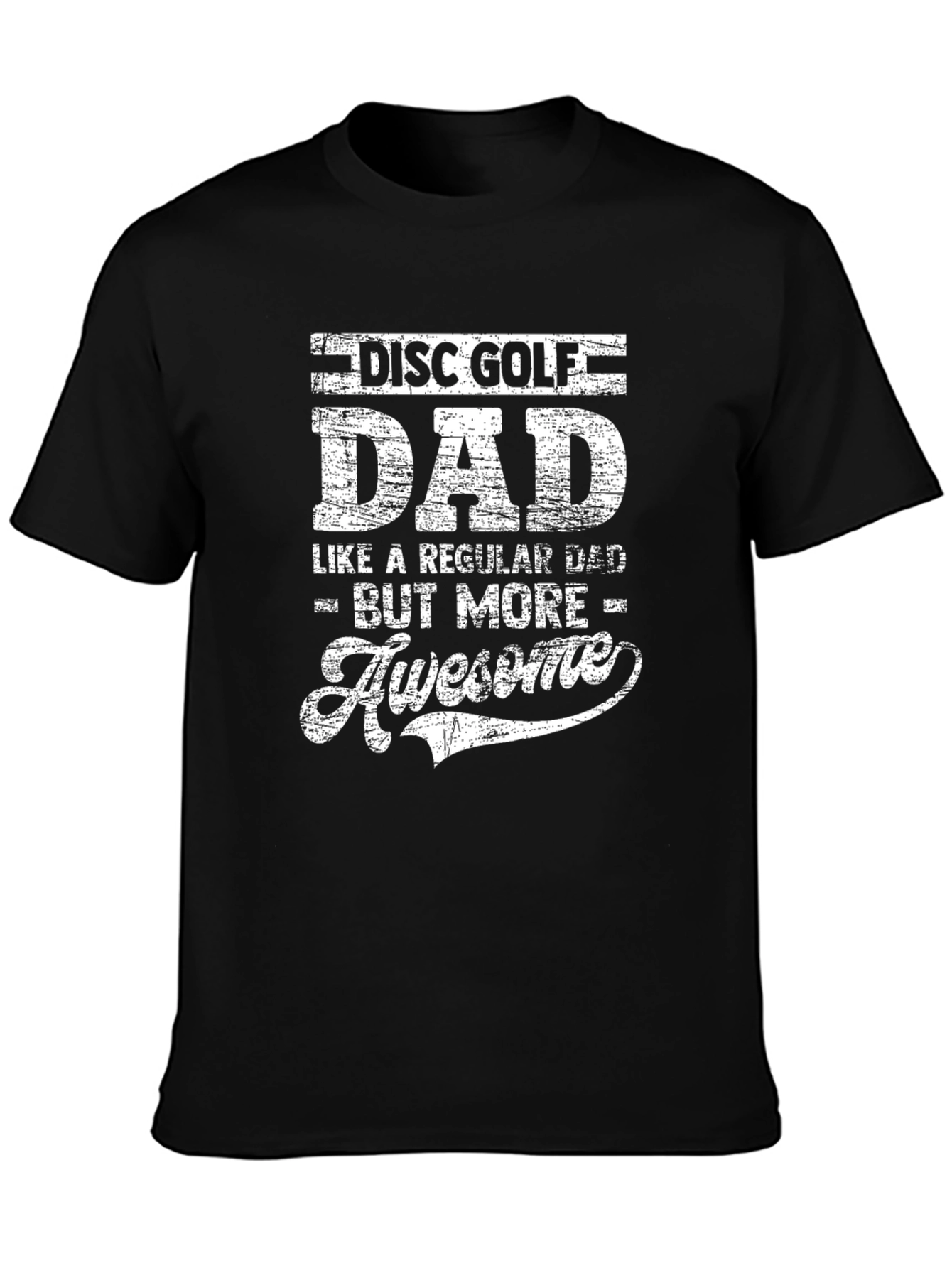 Disc Golf Dad T-Shirt - Awesome Fathers Day Gift