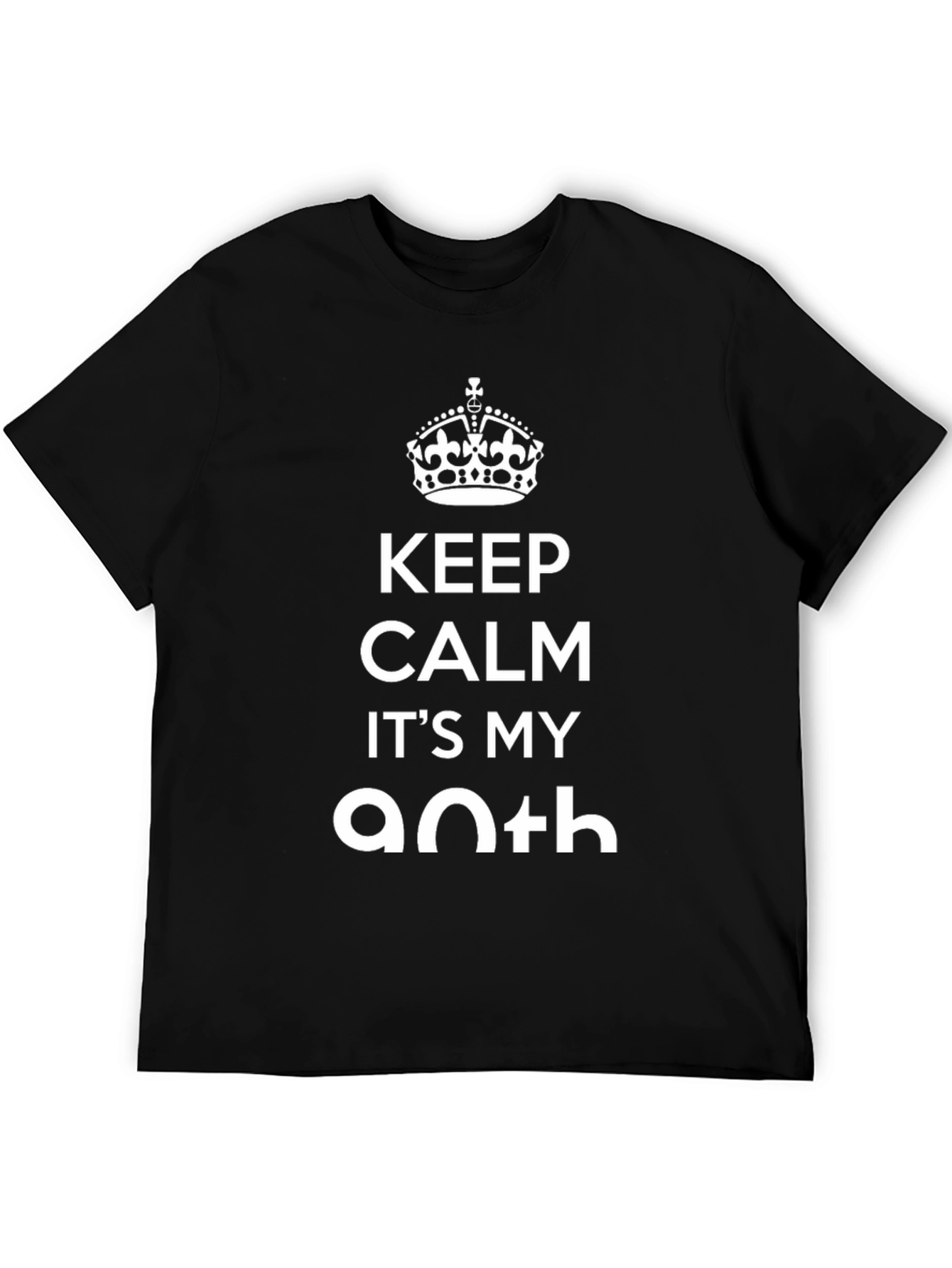 Keep Calm 90th Birthday T-Shirt - Mens Black Graphic Tee