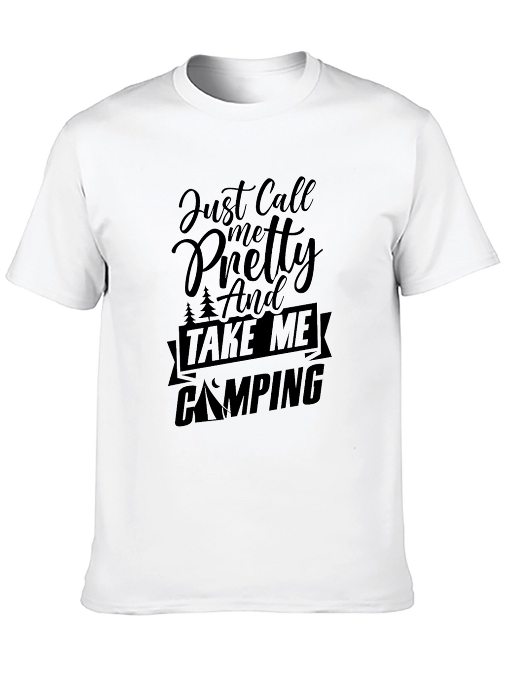 Camping Lover Tee: Just Call Me Pretty Camping Shirt