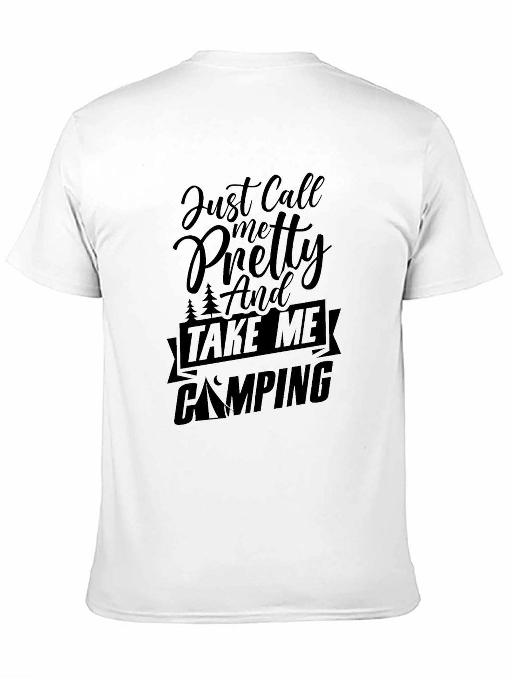 Camping Lover Tee: Just Call Me Pretty Camping Shirt