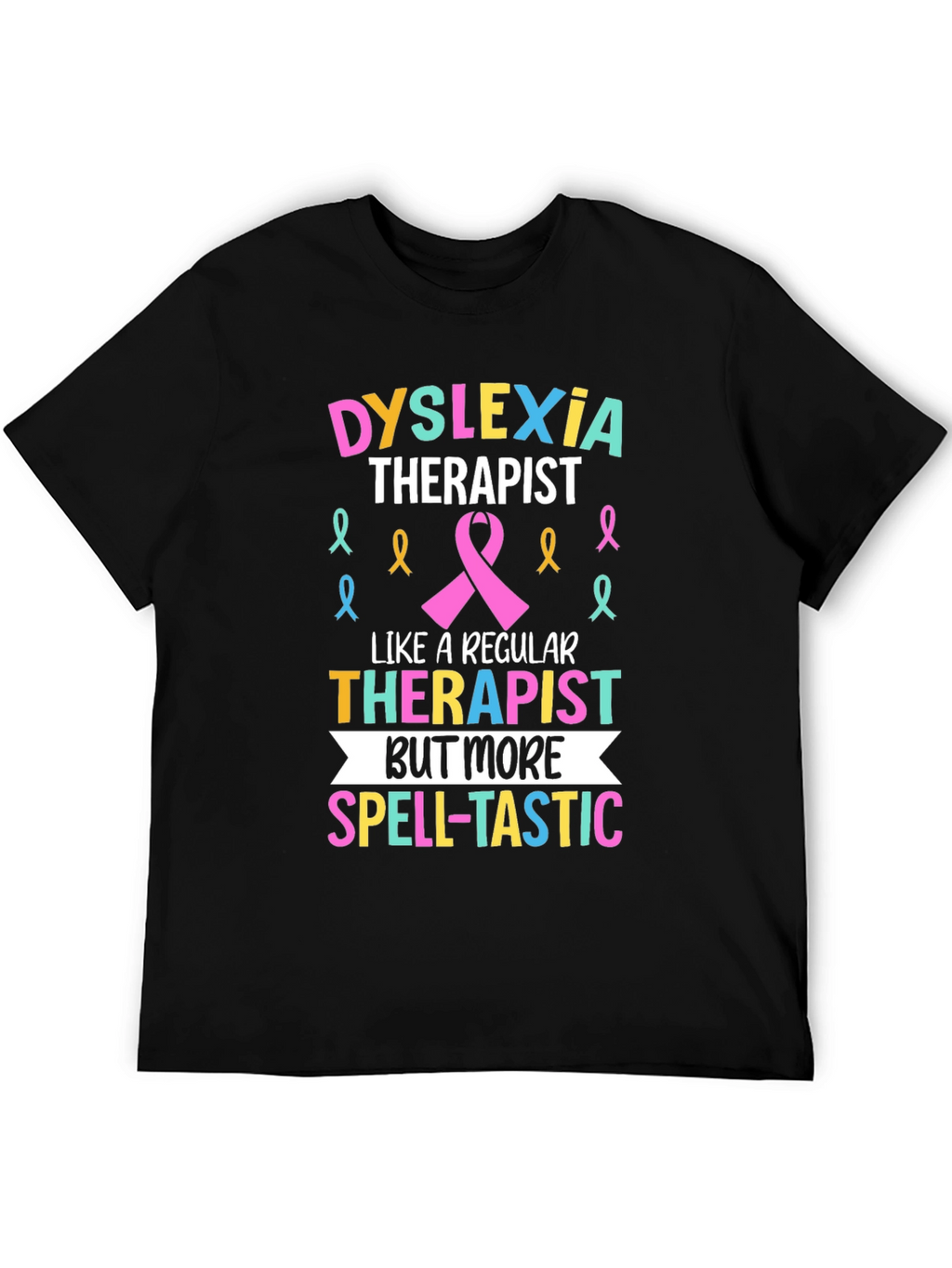 Dyslexia Therapist Spell-tastic T-Shirt