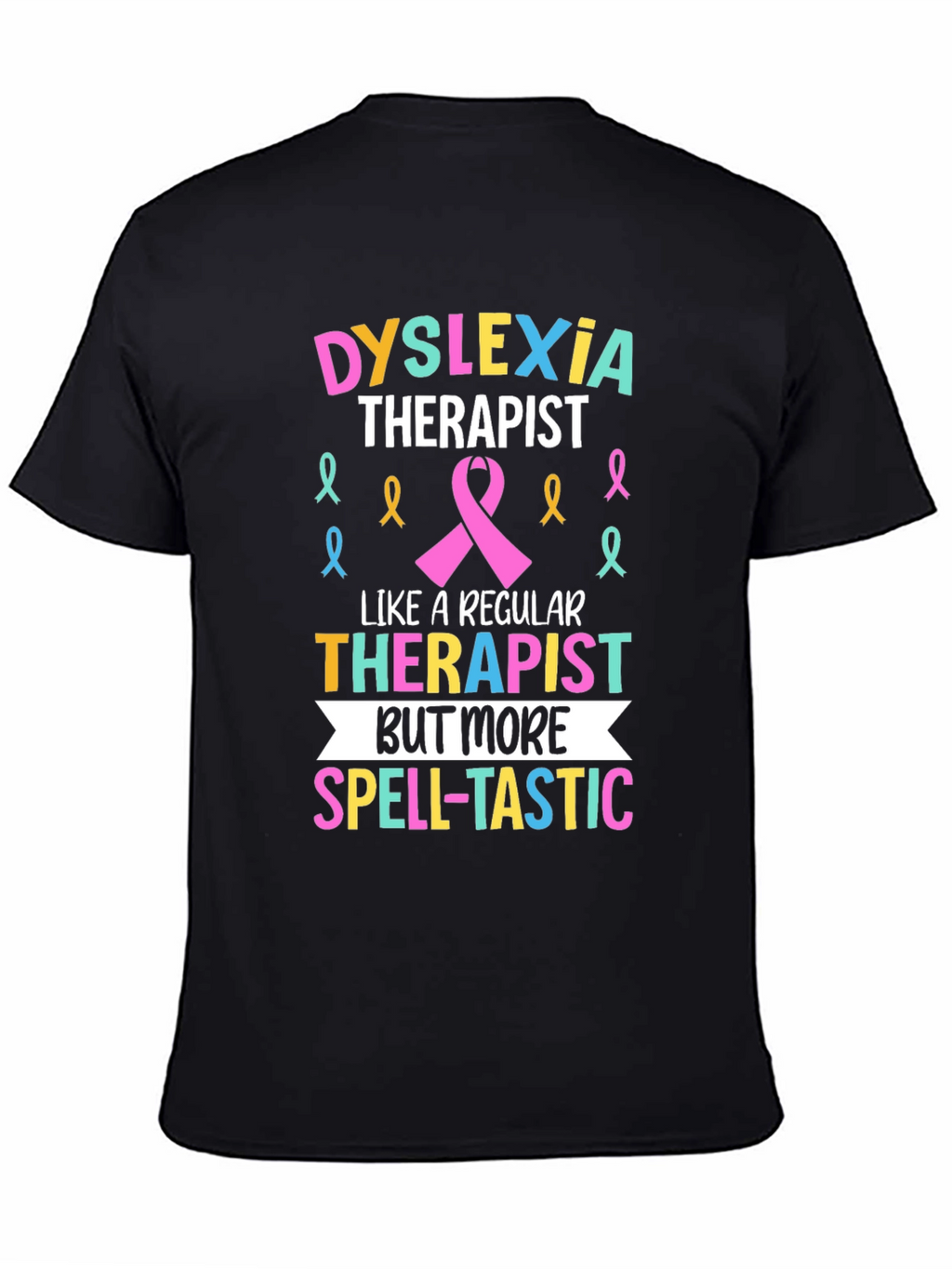 Dyslexia Therapist Spell-tastic T-Shirt