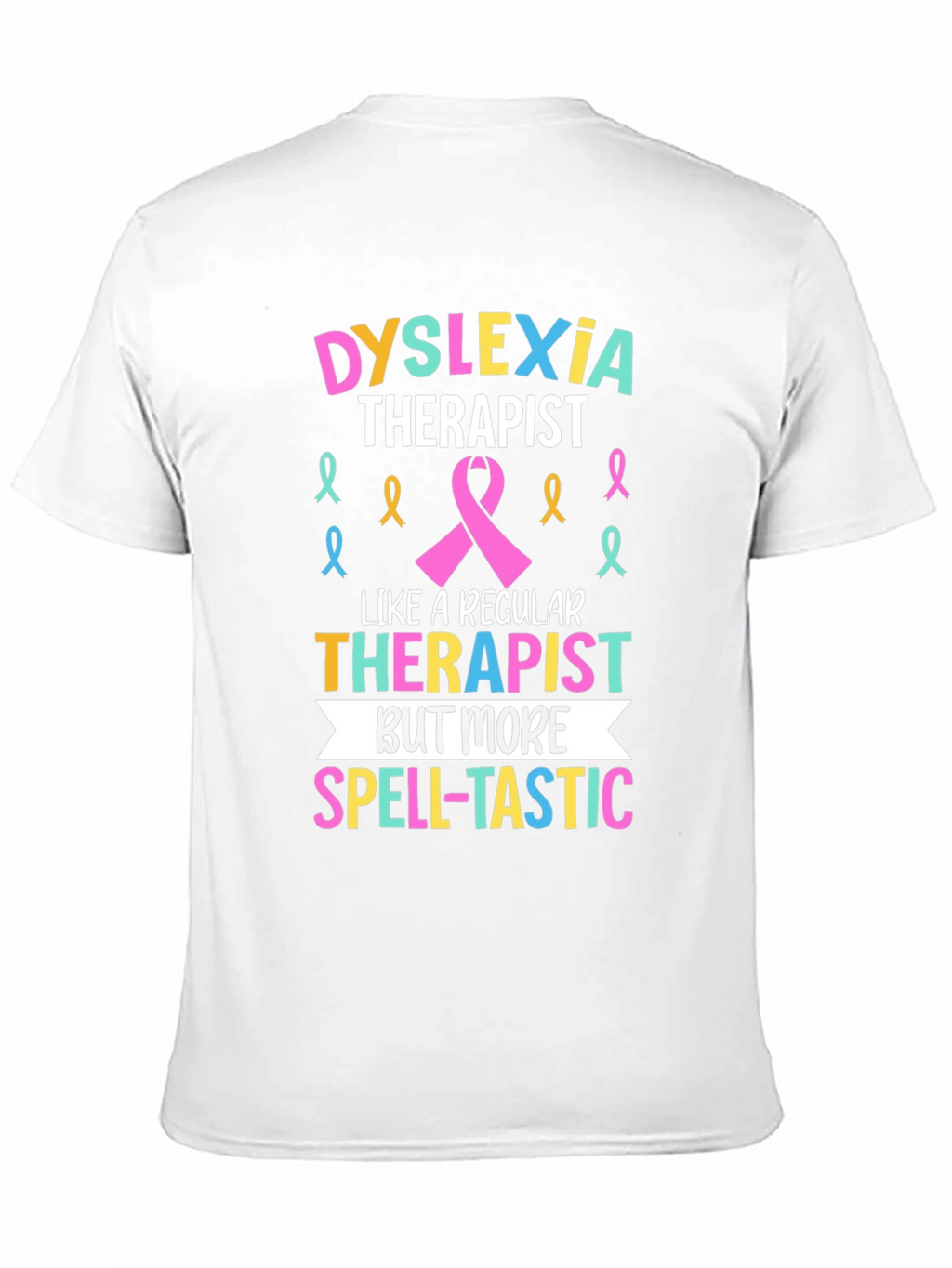 Dyslexia Therapist Spell-tastic T-Shirt