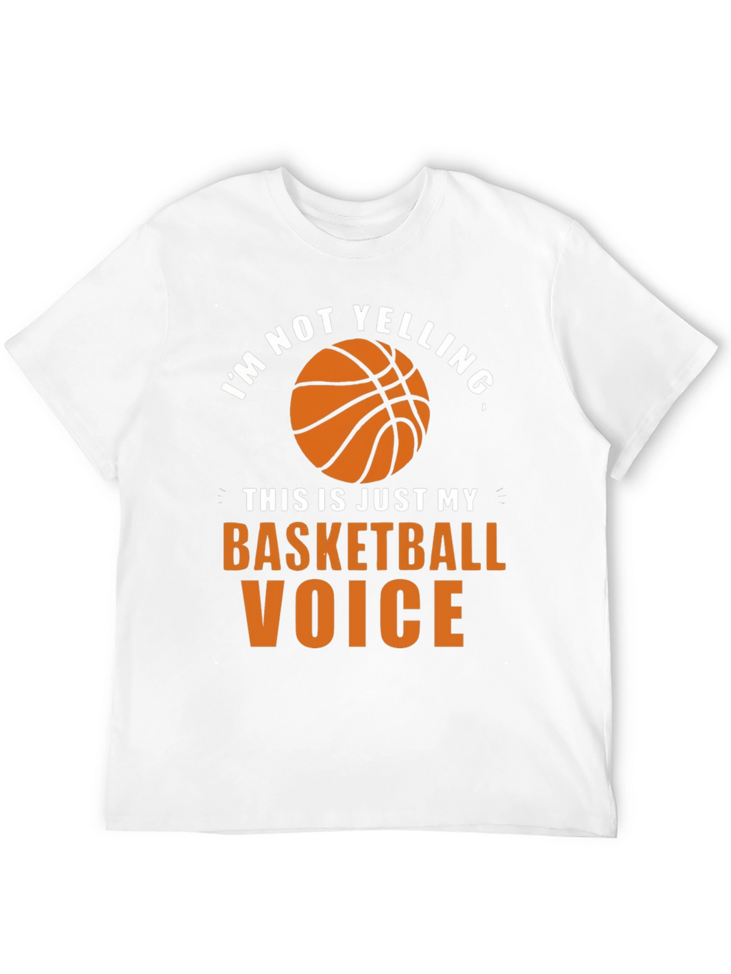 Basketball Voice T-Shirt - Funny Graphic Tee