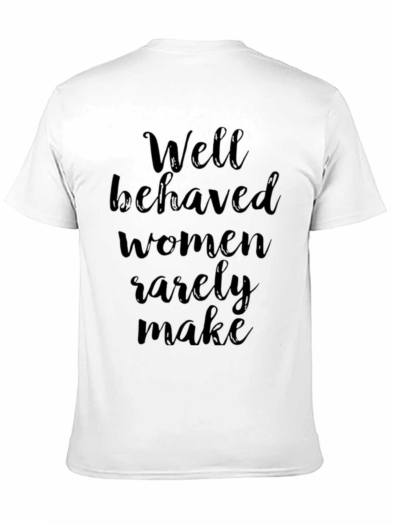 Well Behaved Women Graphic Tee